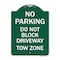Signmission No Parking-Do Not Block Driveway Tow Zone, Green & White Aluminum Sign, 18" x 24", GW-1824-23814 A-DES-GW-1824-23814 - alternate 1